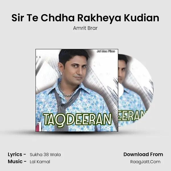 Sir Te Chdha Rakheya Kudian MP3 Song by Amrit Brar Cover