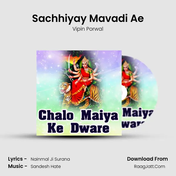 Sachhiyay Mavadi Ae MP3 Song by Vipin Porwal Cover