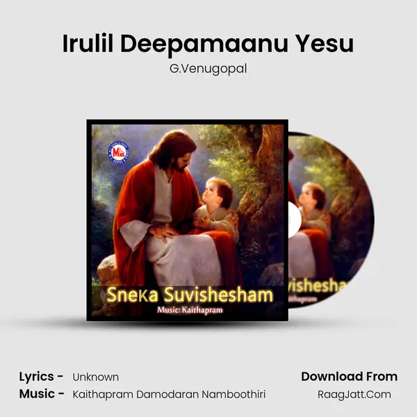 Irulil Deepamaanu Yesu MP3 Song by G.Venugopal Cover
