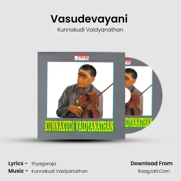 Vasudevayani (Kunnakudi Vaidyanathan) MP3 Song by Kunnakudi Vaidyanathan Cover