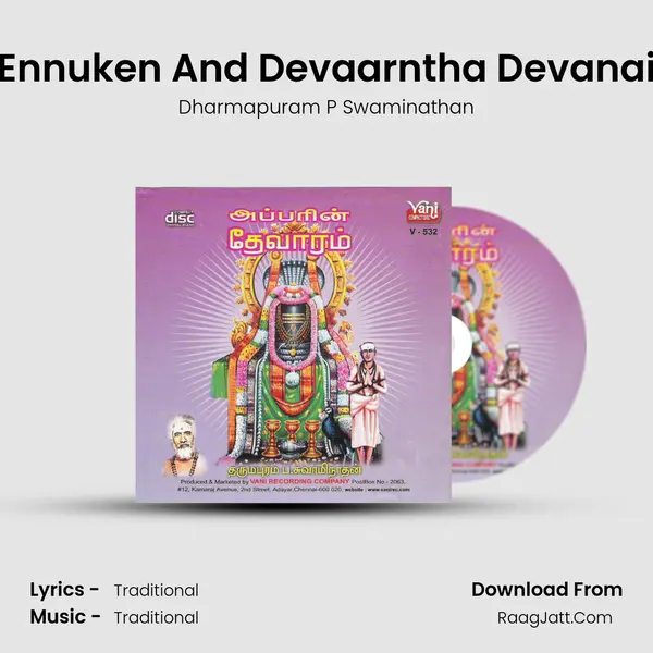 Ennuken And Devaarntha Devanai MP3 Song by Dharmapuram P Swaminathan Cover