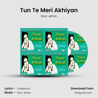 Tun Te Meri Akhiyan MP3 Song by Noor Jehan Cover
