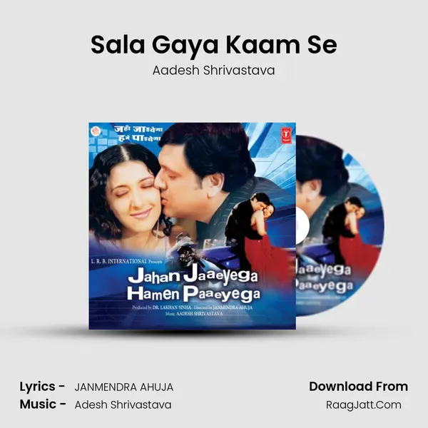 Sala Gaya Kaam Se MP3 Song by Aadesh Shrivastava Cover