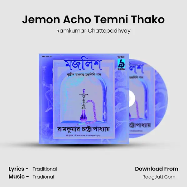 Jemon Acho Temni Thako MP3 Song by Ramkumar Chattopadhyay Cover