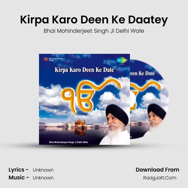 Kirpa Karo Deen Ke Daatey MP3 Song by Bhai Mohinderjeet Singh Ji Delhi Wale Cover