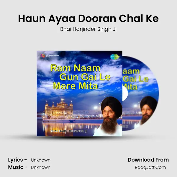 Haun Ayaa Dooran Chal Ke MP3 Song by Bhai Harjinder Singh Ji Cover