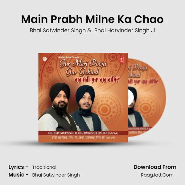 Main Prabh Milne Ka Chao MP3 Song by Bhai Satwinder Singh Cover