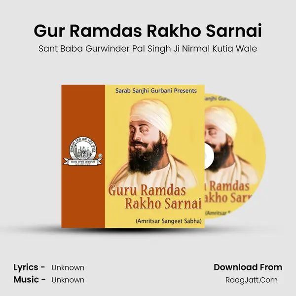 Gur Ramdas Rakho Sarnai MP3 Song by Sant Baba Gurwinder Pal Singh Ji Nirmal Kutia Wale Cover