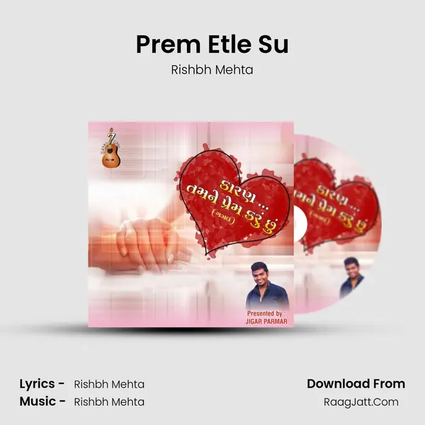 Prem Etle Su MP3 Song by Rishbh Mehta Cover