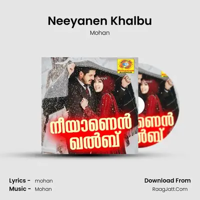 Neeyanen Khalbu - Mohan