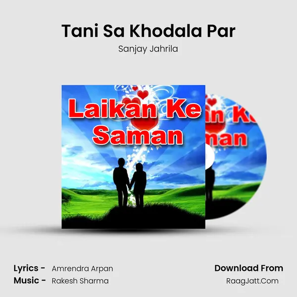 Tani Sa Khodala Par MP3 Song by Sanjay Jahrila Cover