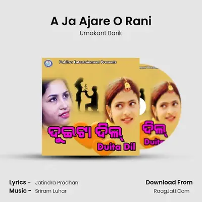 A Ja Ajare O Rani MP3 Song by Umakant Barik Cover