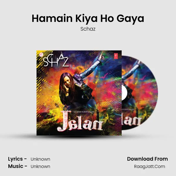 Hamain Kiya Ho Gaya mp3 song