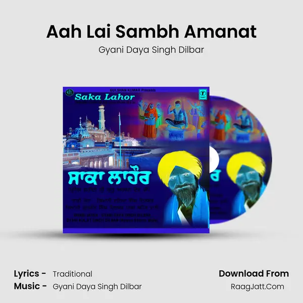 Aah Lai Sambh Amanat MP3 Song by Gyani Daya Singh Dilbar Cover