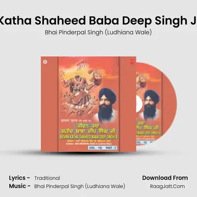 Jeevan Katha Shaheed Baba Deep Singh Ji - Bhai Pinderpal Singh (Ludhiana Wale)