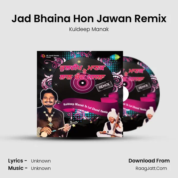 Jad Bhaina Hon Jawan Remix MP3 Song by Kuldeep Manak Cover