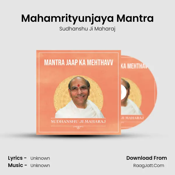 Mahamrityunjaya Mantra MP3 Song by Sudhanshu Ji Maharaj Cover