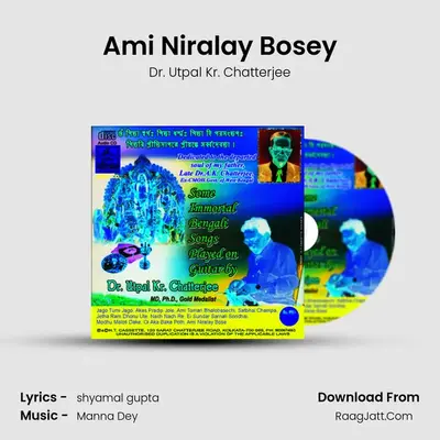 Ami Niralay Bosey MP3 Song by Dr. Utpal Kr. Chatterjee Cover