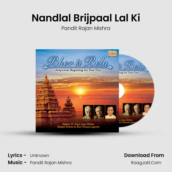 Nandlal Brijpaal Lal Ki MP3 Song by Pandit Rajan Mishra Cover