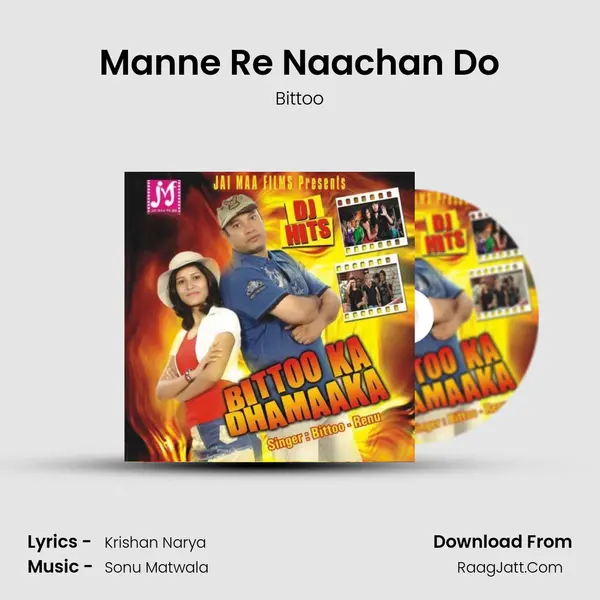 Manne Re Naachan Do MP3 Song by Bittoo Cover