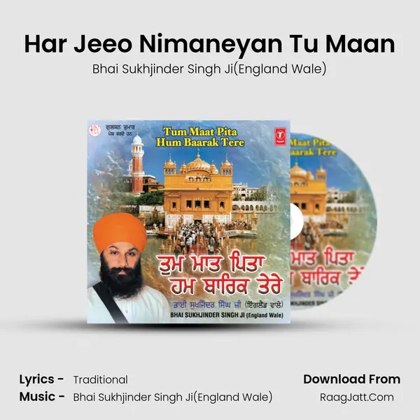 Har Jeeo Nimaneyan Tu Maan MP3 Song by Bhai Sukhjinder Singh Ji(England Wale) Cover