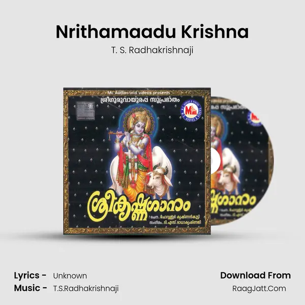 Nrithamaadu Krishna MP3 Song by T. S. Radhakrishnaji Cover