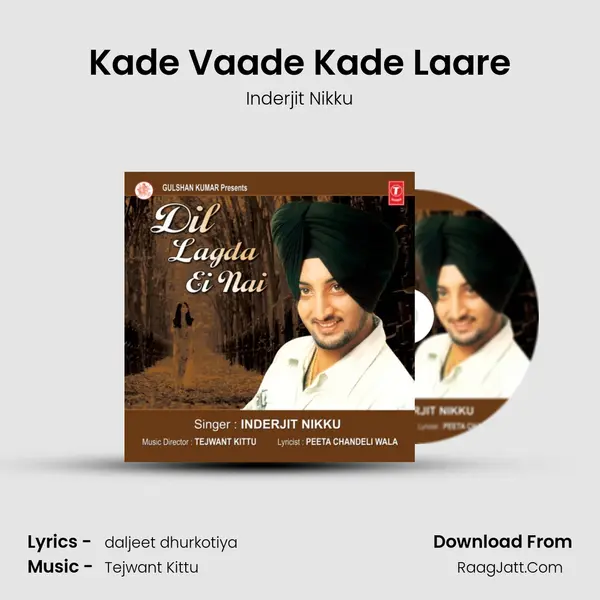 Kade Vaade Kade Laare MP3 Song by Inderjit Nikku Cover