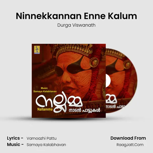 Ninnekkannan Enne Kalum MP3 Song by Durga Viswanath Cover