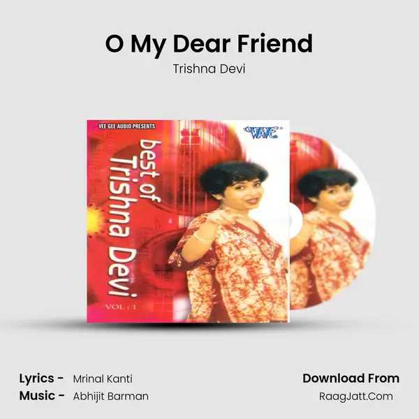 O My Dear Friend MP3 Song by Trishna Devi Cover