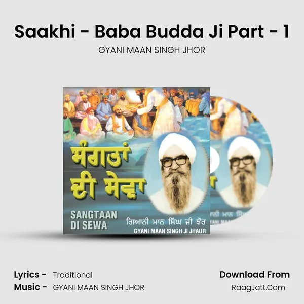 Saakhi - Baba Budda Ji Part - 1 MP3 Song by GYANI MAAN SINGH JHOR Cover