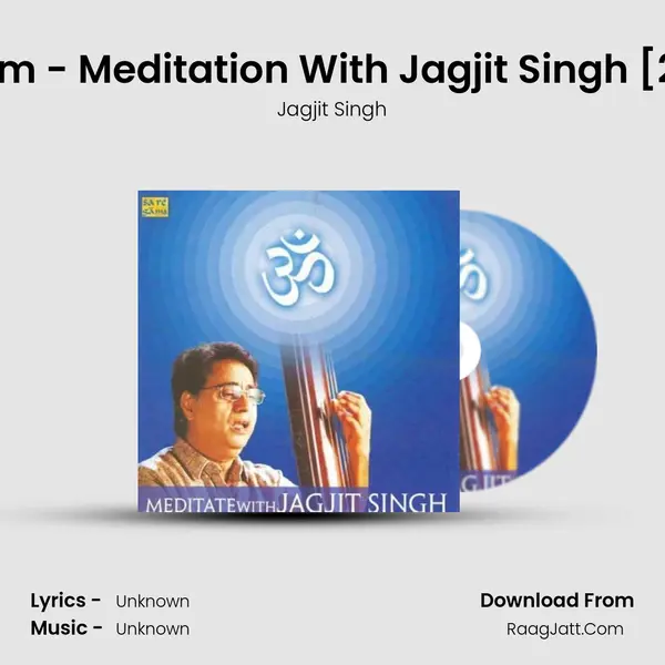 Om - Meditation With Jagjit Singh [2] MP3 Song by Jagjit Singh Cover