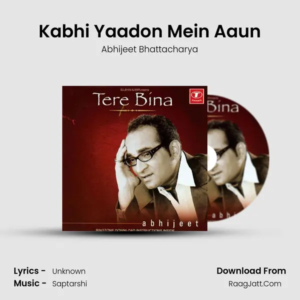 Kabhi Yaadon Mein Aaun MP3 Song by Abhijeet Bhattacharya Cover