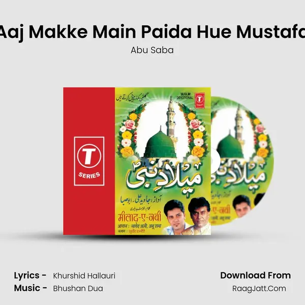 Aaj Makke Main Paida Hue Mustafa MP3 Song by Abu Saba Cover
