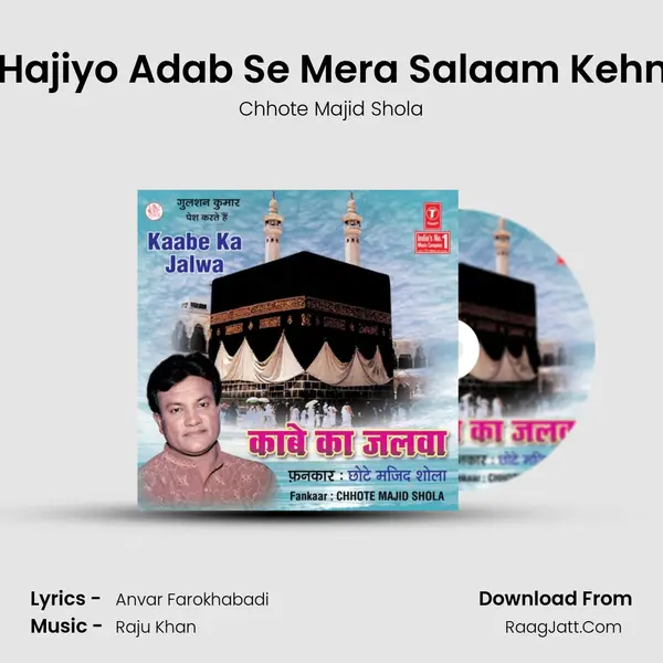 E Hajiyo Adab Se Mera Salaam Kehna MP3 Song by Chhote Majid Shola Cover