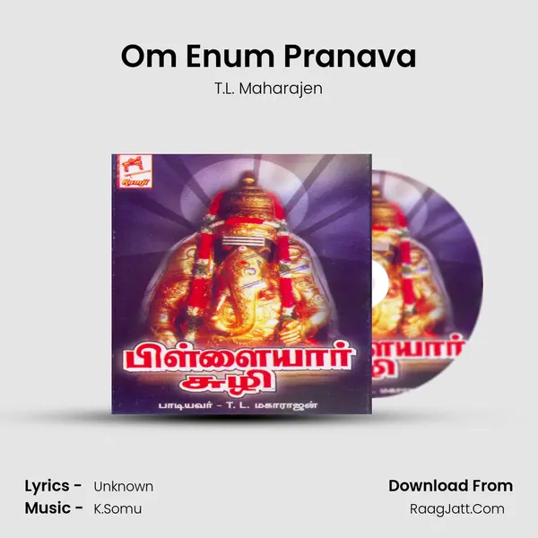 Om Enum Pranava MP3 Song by T.L. Maharajen Cover
