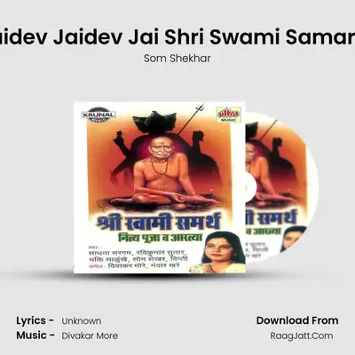 Jaidev Jaidev Jai Shri Swami Samarth MP3 Song by Som Shekhar Cover
