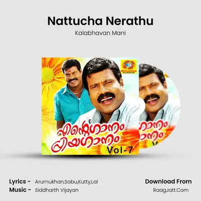 Nattucha Nerathu MP3 Song by Kalabhavan Mani Cover