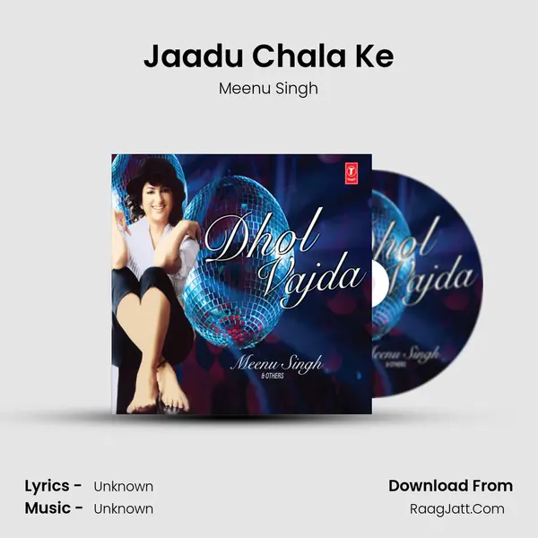 Jaadu Chala Ke MP3 Song by Meenu Singh Cover