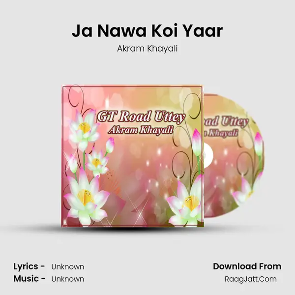 Ja Nawa Koi Yaar MP3 Song by Akram Khayali Cover