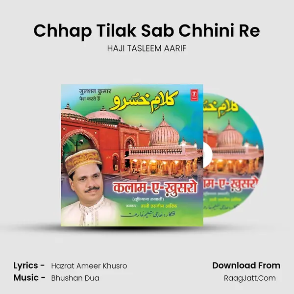 Chhap Tilak Sab Chhini Re MP3 Song by HAJI TASLEEM AARIF Cover