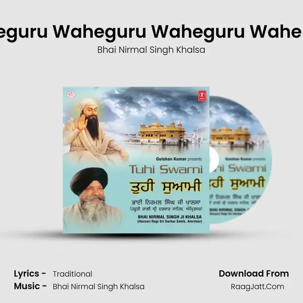 Waheguru Waheguru Waheguru Wahe Jeeo MP3 Song by Bhai Nirmal Singh Khalsa Cover