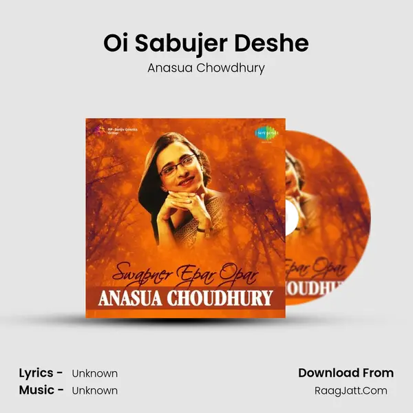 Oi Sabujer Deshe MP3 Song by Anasua Chowdhury Cover