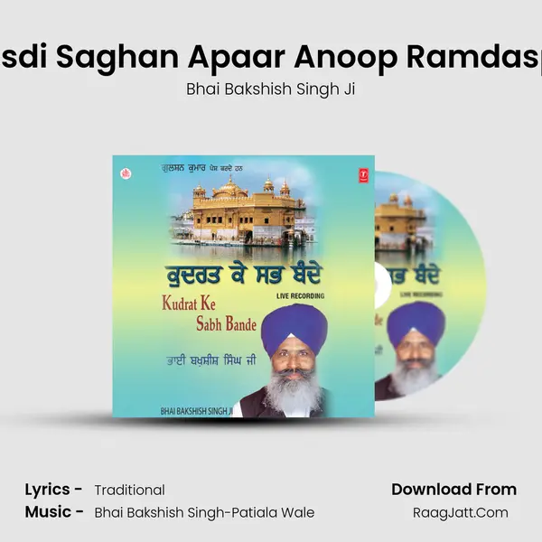 Wasdi Saghan Apaar Anoop Ramdaspur MP3 Song by Bhai Bakshish Singh Ji Cover