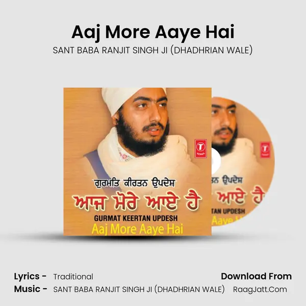 Aaj More Aaye Hai MP3 Song by SANT BABA RANJIT SINGH JI (DHADHRIAN WALE) Cover