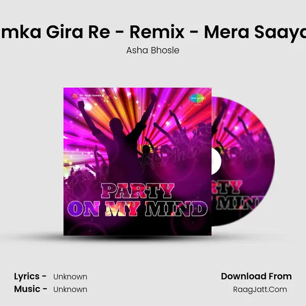 Jhumka Gira Re - Remix - Mera Saaya 66 MP3 Song by Asha Bhosle Cover