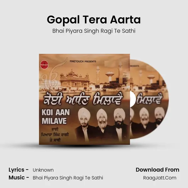 Gopal Tera Aarta MP3 Song by Bhai Piyara Singh Ragi Te Sathi Cover