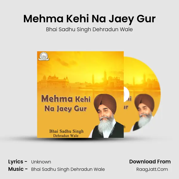 Mehma Kehi Na Jaey Gur MP3 Song by Bhai Sadhu Singh Dehradun Wale Cover