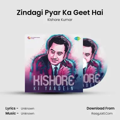 Zindagi Pyar Ka Geet Hai MP3 Song by Kishore Kumar Cover