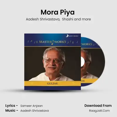 Mora Piya (From Raajneeti) mp3 song