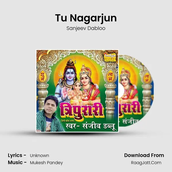 Tu Nagarjun MP3 Song by Sanjeev Dabloo Cover